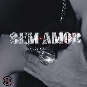 Sem amor by Yunk Kng