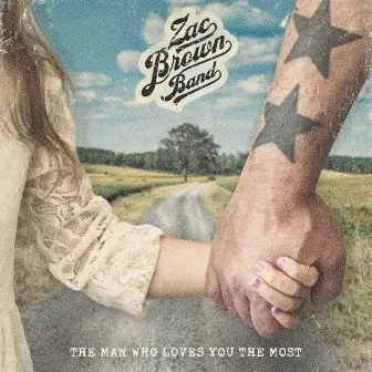 The Man Who Loves You The Most by Zac Brown Band