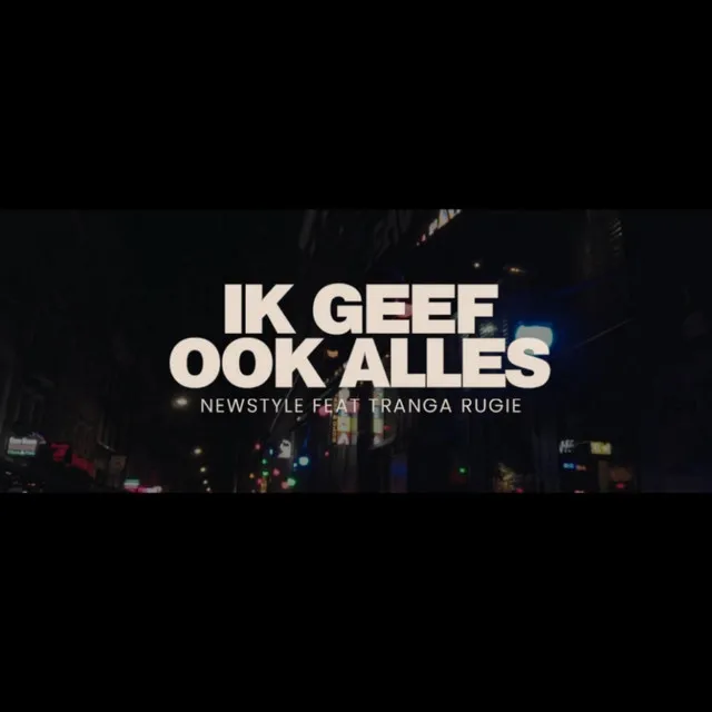 Ik Geef Ook Alles