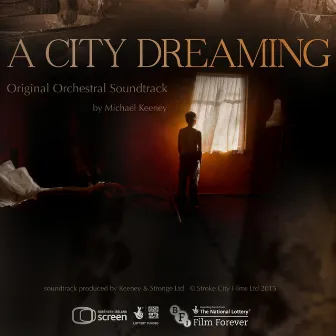 A City Dreaming (Original Orchestral Soundtrack) by Michael Keeney