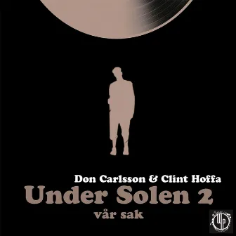 Under Solen 2 - vår sak by Don Carlsson