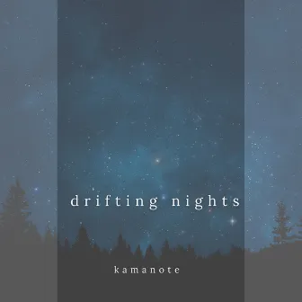 drifting nights by kamanote