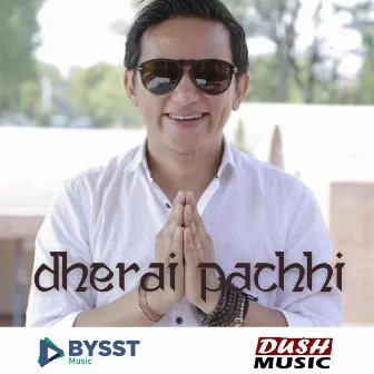 Dherai Pachhi by Raju Lama