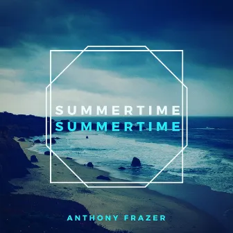 SummerTime by Anthony Frazer