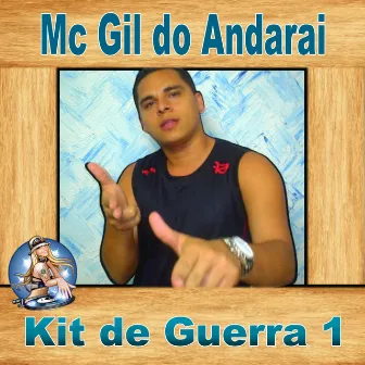 Kit de Guerra 1 by MC GIL DO ANDARAI