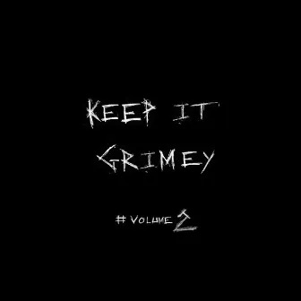 Keep It Grimey Mix, Vol. 2 by Yo Pyro