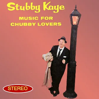 Music For Chubby Lovers by Stubby Kaye