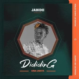 Dididing (Sina Ubaya) by Jabidii