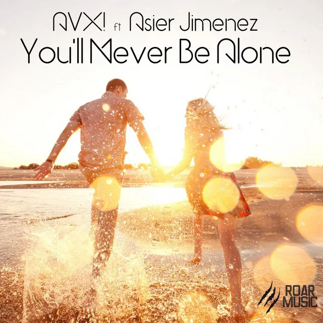 You'll Never Be Alone - Original Mix