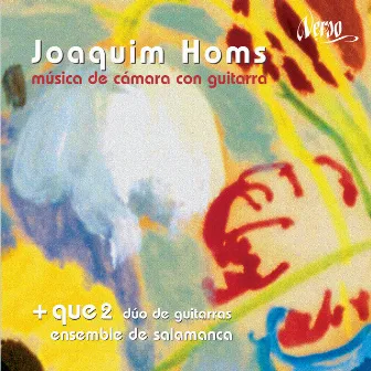 Joaquím Homs: Música de cámara con guitarra by Ensemble de Salamanca