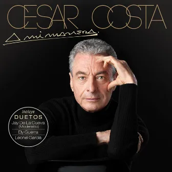 A Mi Manera by Cesar Costa