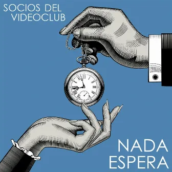 Nada Espera by Socios del Videoclub