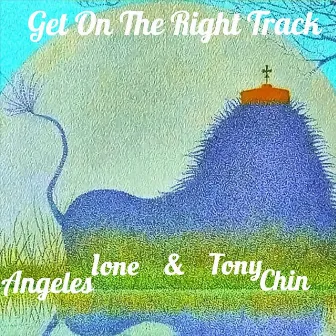 Get on the Right Track by Ione Angeles