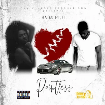 Pointless by Bada Rico