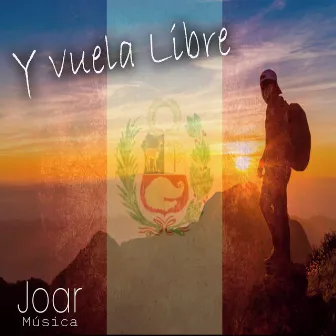 Y Vuela Libre by Joar Música