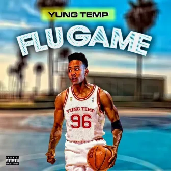 Flu Game by Yung Temp