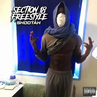 Section 18 Freestyle by Shootah