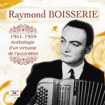 1951-1959: Anthologie d'un virtuose de l'accordéon by Raymond Boisserie