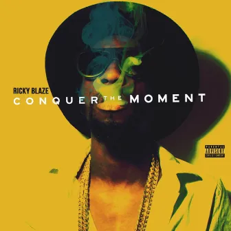 Conquer The Moment by Ricky Blaze