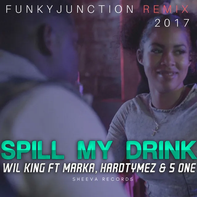 Spill My Drink (Funky Junction Remix)