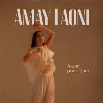 Jouer pour jouer by Amay Laoni