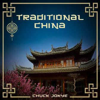 Traditional China by Chuck Jokye