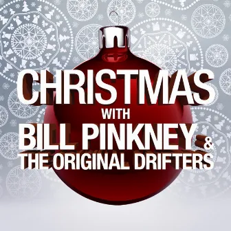 Christmas With Bill Pinkney & The Original Drifters by Bill Pinkney