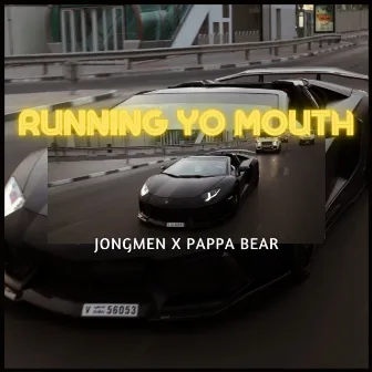 Running yo mouth by Pappa Bear