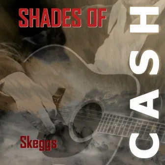 Shades Of Cash by Skeggs