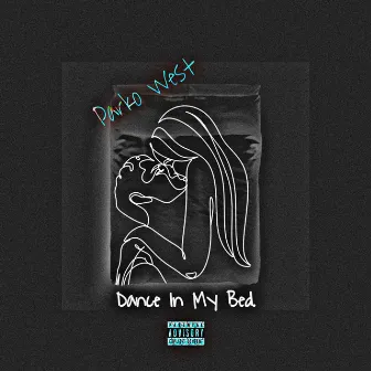 Dance In My Bed by Parko West