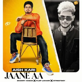 Aish Kari Jaane Aa by Streetboy