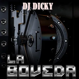 La Boveda by DJ Dicky