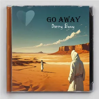 Go Away by Danny Bwoy