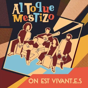 On Est Vivant.E.S (En Vivo) by Al Toque Mestizo