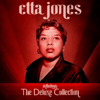 Anthology: The Deluxe Collection (Remastered) by Etta Jones