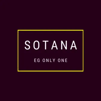 Sotana by EG ONLY ONE