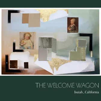 Isaiah, California by The Welcome Wagon