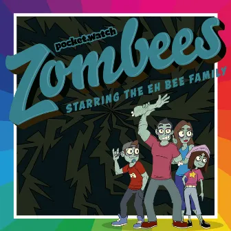 Zombees: Starring The Eh Bee Family by Miguel Miranda