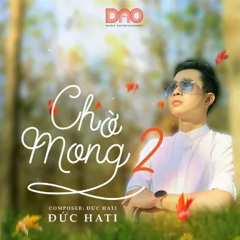 Chờ Mong 2 by Đức Hati