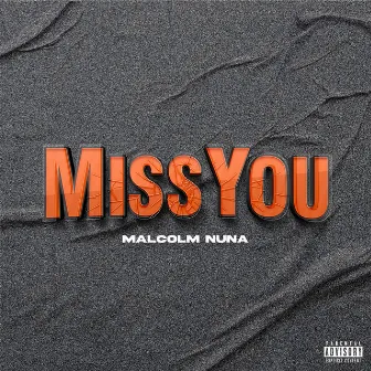 Miss You by Malcolm Nuna