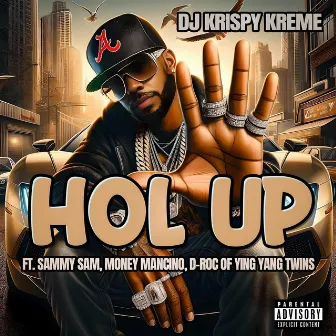 Hol Up (Radio Edit) by DJ Krispy Kreme