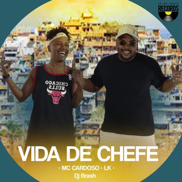 Vida de Chefe