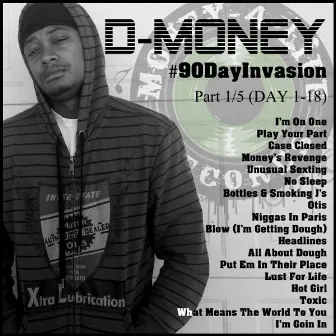 #90DayInvasion (Day 1-18) by D-Money