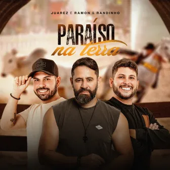 Paraíso na Terra by Juarez