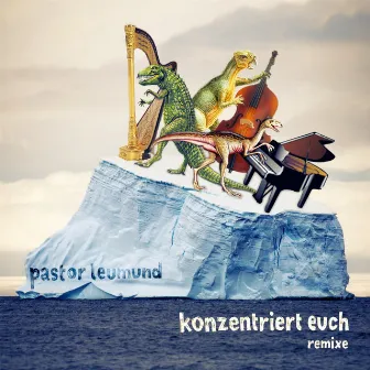 Konzentriert Euch (Remixe) by Pastor Leumund