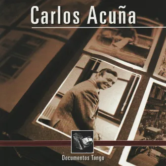 Documentos Tango - Carlos Acuña by Carlos Acuña