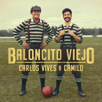 Baloncito Viejo by Camilo