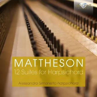 Mattheson:12 Suites for Harpsichord by Johann Mattheson