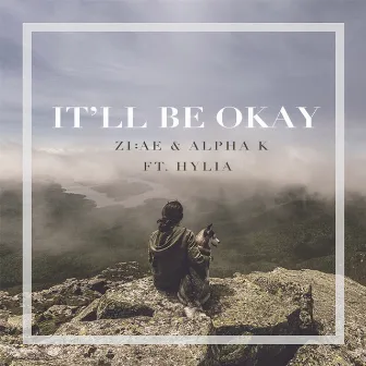 It'll Be Okay by ZI:AE