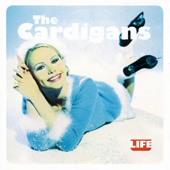 Life by The Cardigans